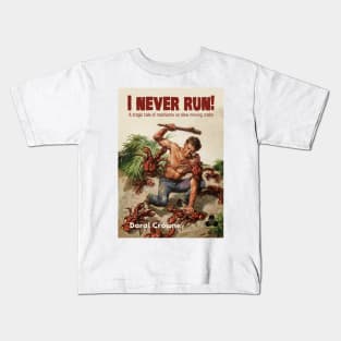 I never run! Kids T-Shirt